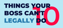 10 Things Your Boss Can't Legally Do — article by Charles Joseph